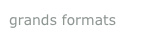 grands formats
