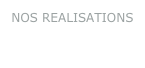 NOS REALISATIONS